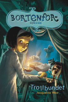 Trollbundet av Jacqueline West (Innbundet)