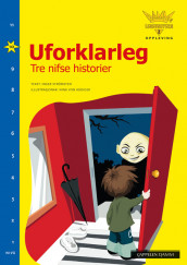 Damms leseunivers 2 Opplevelse: Uforklarleg. Tre nifse historier av Inger Strömsten (Heftet)