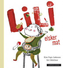 LILI elsker mat av Kim Fupz Aakeson (Innbundet)