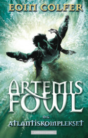 Artemis Fowl og Atlantiskomplekset av Eoin Colfer (Heftet)