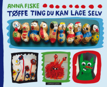 Tøffe ting du kan lage selv av Anna Fiske (Innbundet)