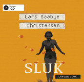 Sluk av Lars Saabye Christensen (Lydbok-CD)