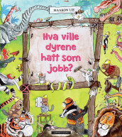 Omslag - Hva ville dyrene hatt som jobb?