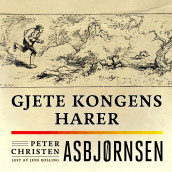 Gjete kongens harer av Peter Christen Asbjørnsen (Nedlastbar lydbok)