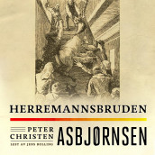 Herremannsbruden av Peter Christen Asbjørnsen (Nedlastbar lydbok)