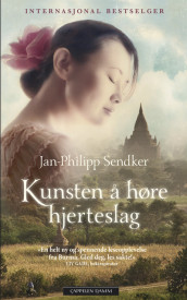 Kunsten å høre hjerteslag av Jan-Philipp Sendker (Ebok)