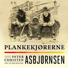 Plankekjørerne av Peter Christen Asbjørnsen (Nedlastbar lydbok)