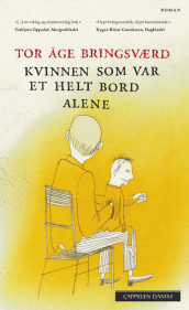 Kvinnen som var et helt bord alene av Tor Åge Bringsværd (Heftet)