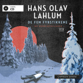 De fem fyrstikkene av Hans Olav Lahlum (Lydbok-CD)