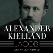 Jacob av Alexander L. Kielland (Nedlastbar lydbok)