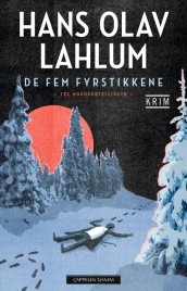 De fem fyrstikkene av Hans Olav Lahlum (Ebok)