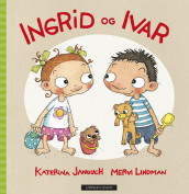 Ingrid og Ivar av Katerina Janouch (Innbundet)