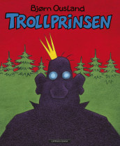 Trollprinsen av Bjørn Ousland (Innbundet)