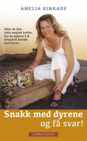 Snakk med dyrene og få svar! av Amelia Kinkade (Heftet)