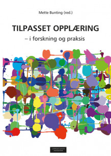 Tilpasset opplæring - i forskning og praksis av Mette Bunting (Heftet)