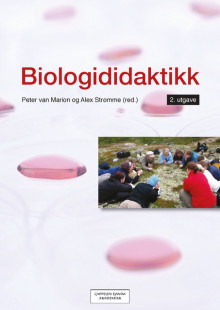 Biologididaktikk av Peter van Marion og Alex Strømme (Heftet)