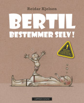 Bertil bestemmer selv! av Reidar Kjelsen (Innbundet)