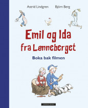 Emil og Ida fra Lønneberget - boka bak filmen av Astrid Lindgren (Innbundet)