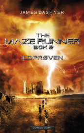 The maze runner. Bok 2. Ildprøven av James Dashner (Innbundet)