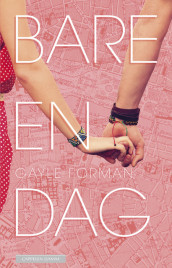 Bare en dag av Gayle Forman (Ebok)