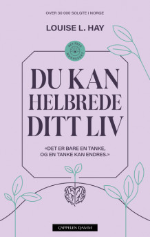 Du kan helbrede ditt liv av Louise L. Hay (Heftet)