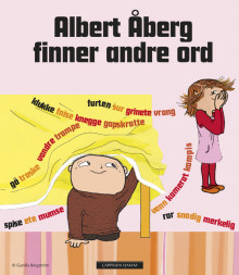 Albert Åberg finner andre ord av Gunilla Bergström (Innbundet)