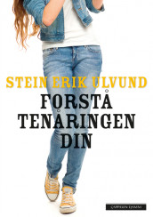 Forstå tenåringen din av Stein Erik Ulvund (Innbundet)