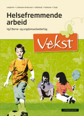 Vekst Helsefremjande arbeid (2015) av Kari Langholm (Heftet)