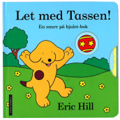 Let med Tassen! av Eric Hill (Kartonert)