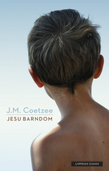 Jesu barndom av J.M. Coetzee (Ebok)