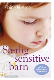 Særlig sensitive barn av Elaine N. Aron (Innbundet)