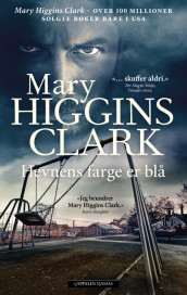 Hevnens farge er blå av Mary Higgins Clark (Innbundet)