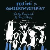 Fellini og konsertmysteriet av Tor Åge Bringsværd (Nedlastbar lydbok)