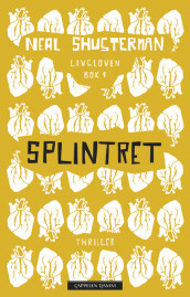 Splintret. Livsloven 1 av Neal Shusterman (Innbundet)
