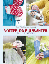 Votter og pulsvanter av Clara Falk (Innbundet)