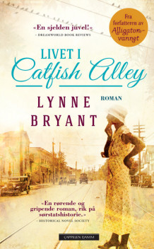 Livet i Catfish Alley av Lynne Bryant (Ebok)