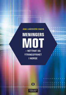 Meningers mot - netthat og ytringsfrihet i Norge av Aina Landsverk Hagen (Heftet)