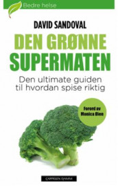 Den grønne supermaten av David Sandoval (Heftet)