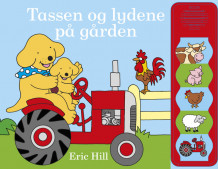 Tassen og lydene på gården - med lydpanel av Eric Hill (Kartonert)