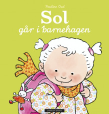 Sol går i barnehagen av Pauline Oud (Innbundet)