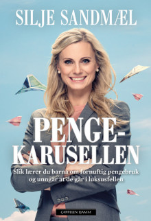 Pengekarusellen av Silje Sandmæl (Innbundet)