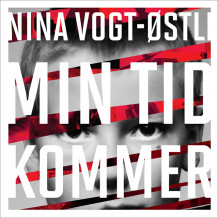 Min tid kommer av Nina Marie Vogt-Østli (Nedlastbar lydbok)