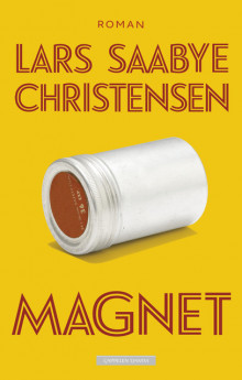 Magnet av Lars Saabye Christensen (Innbundet)