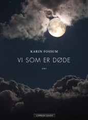 Vi som er døde av Karin Fossum (Innbundet)