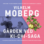 Gården ved Ki-Chi-Saga av Vilhelm Moberg (Nedlastbar lydbok)