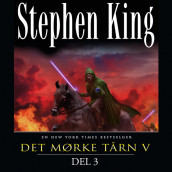 Det mørke tårn 5 - Del 3: Ulvene av Stephen King (Nedlastbar lydbok)