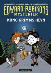 Omslag - Edward Rubikons mysterier: Kong Grimms hevn