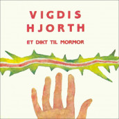 Et dikt til mormor av Vigdis Hjorth (Nedlastbar lydbok)