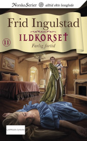 Farlig fortid av Frid Ingulstad (Ebok)