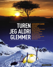 Turen jeg aldri glemmer av Aleksander Gamme (Innbundet)